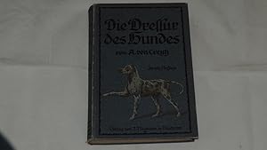 Die Dressur des Hundes Anleitung zur Abrichtung der nicht zur Jagd verwendeten Hunde.