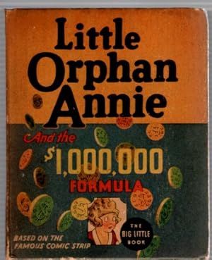 Little Orphan Annie and the Million Dollar Formula, (Big Little Book) Based on the famous comic s...