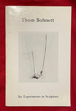 Imagen del vendedor de Thom Bohnert: Six Experiments in Sculpture, 12 January - 23 February 1986 a la venta por Exchange Value Books
