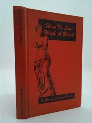 Bild des Verkufers fr How to Live with a Bitch zum Verkauf von ThriftBooksVintage