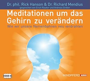 Bild des Verk�ufers f�r Meditationen, um das Gehirn zu ver�ndern: Wie wir unsere Nervenbahnen neu verdrahten - gesprochen von Erich R�uker und Andreas Gr�ber zum Verkauf von Antiquariat Armebooks