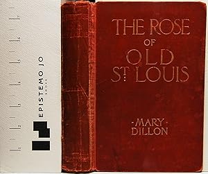 Bild des Verkufers fr The Rose of Old St. Louis zum Verkauf von Epistemo Jo Books