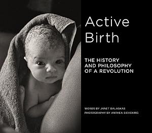 Seller image for Active Birth: The History And Philosophy Of A Revolution for sale by GreatBookPrices