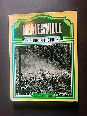 Imagen del vendedor de Healesville History in the Hills a la venta por The Known World Bookshop