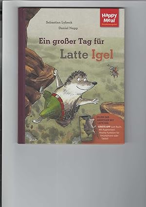 Ein großer Tag für Latte Igel. Bilderbuch. [Aus dem Schwedischen von Maike Dörries].