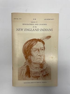 Bild des Verkufers fr Biographies and Legends of the New England Indians. Volume III New England Historical Series zum Verkauf von Antiquariat REDIVIVUS