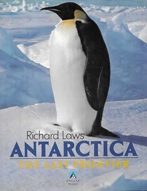 Seller image for Antarctica: The Last Frontier for sale by Leura Books