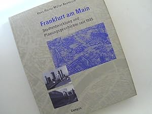 Bild des Verkufers fr Frankfurt am Main: Stadtentwicklung und Planungsgeschichte seit 1945. zum Verkauf von Das Buchregal GmbH