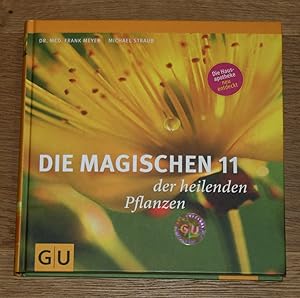 GU - Die magischen 11 der heilenden Pflanzen. Die Hausapotheke neu entdeckt.