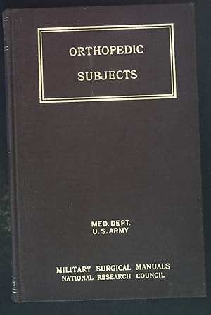 Image du vendeur pour Orthopedic Subjects. Military Surgical Manuals National Research Council. mis en vente par books4less (Versandantiquariat Petra Gros GmbH & Co. KG)