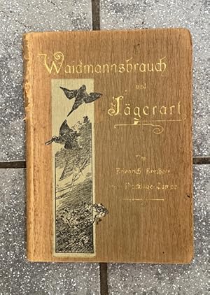 Imagen del vendedor de Waidmannsbrauch und Jgerart. Skizzen und Scenen. Mit zahlr. Illustr. von Ernst Otto u. Karl Rhling. a la venta por Antiquariat REDIVIVUS