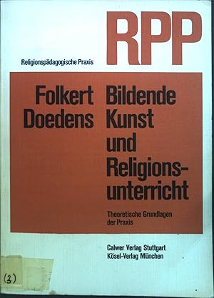 Bild des Verkufers fr Bildende Kunst und Religionsunterricht : theoret. Grundlagen d. Praxis. Religionspdagogische Praxis ; Nr. 4 zum Verkauf von books4less (Versandantiquariat Petra Gros GmbH & Co. KG)