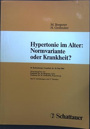 Seller image for Hypertonie im Alter: Normvariante oder Krankheit?. 10. Rothenburger Gesprch, 16. - 18. Mai 1984. for sale by books4less (Versandantiquariat Petra Gros GmbH & Co. KG)