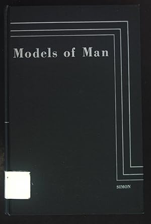 Models of Man, Social and Rational. Mathematical Essays on Rational Human Behavior in a Social Se...