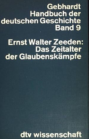 Seller image for Handbuch der deutschen Geschichte Bd. 9: Das Zeitalter der Glaubenskmpfe. ( Nr. 4209) for sale by books4less (Versandantiquariat Petra Gros GmbH & Co. KG)