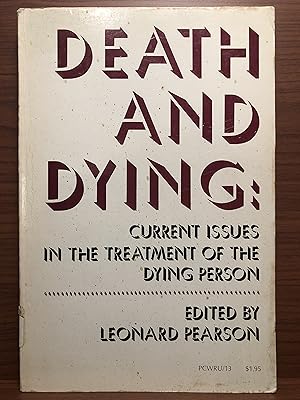 Image du vendeur pour Death and Dying: Current Issues in the Treatment of the Dying Person mis en vente par Rosario Beach Rare Books