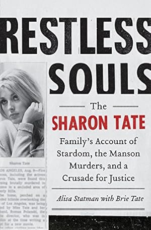 Bild des Verkufers fr Restless Souls: The Sharon Tate Family's Account of Stardom, the Manson Murders, and a Crusade for Justice zum Verkauf von Pieuler Store