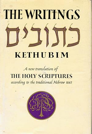 Seller image for The Writings: Kethubim: a New Translation of the Holy Scriptures According to the Masoretic Hebrew Text for sale by Bookshop Baltimore