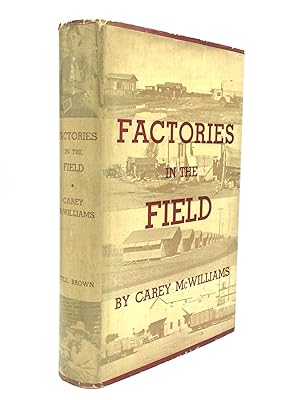 FACTORIES IN THE FIELD: The Story of Migratory Farm Labor in California