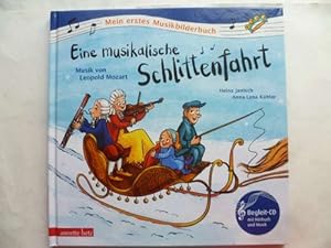 Bild des Verkufers fr Eine musikalische Schlittenfahrt (Mein erstes Musikbilderbuch mit CD und zum Streamen). Musik von Leopold Mozart zum Verkauf von Ostritzer Antiquariat