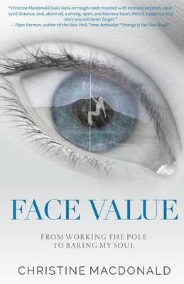 Immagine del venditore per Face Value From Working the Pole to Baring My Soul (Paperback or Softback) venduto da BargainBookStores