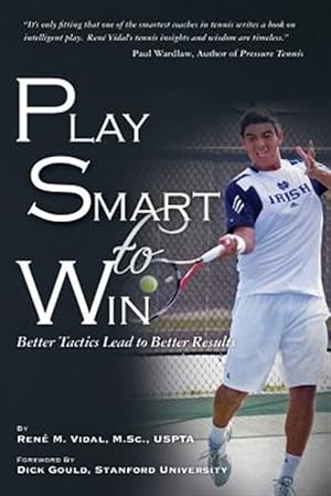 Seller image for Play Smart to Win : Better Tactics Lead to Better Results for sale by GreatBookPrices