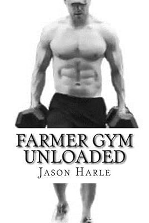 Immagine del venditore per Farmer Gym Unloaded venduto da GreatBookPrices