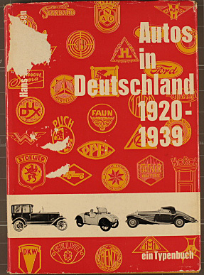 Autos in Deutschland 1920 - 1939 : Ein Typenbuch. Hans-Heinrich von Fersen. Mit Zwischenkapiteln ...
