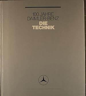Daimler-Benz-Aktiengesellschaft: 100 Jahre Daimler-Benz; Teil: Die Technik. von Manfred Barthel u...