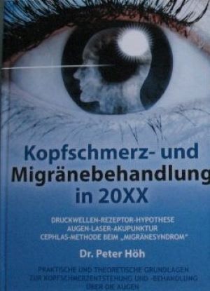 Kopfschmerz- und Migränebehandlung in 20XX. Druckwellen-Rezeptor-Hypothese, Augen-Laser-Akupunktu...