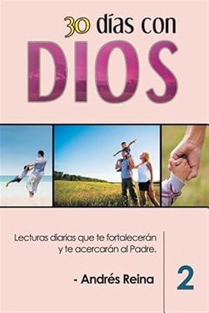 Bild des Verkufers fr 30 Dias Con Dios (Volumen 2) : Lecturas Diarias Que Te Fortaleceran Y Te Acercaran Al Padre -Language: spanish zum Verkauf von GreatBookPrices