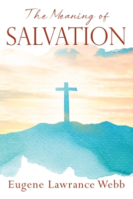 Image du vendeur pour The Meaning of Salvation (Paperback or Softback) mis en vente par BargainBookStores