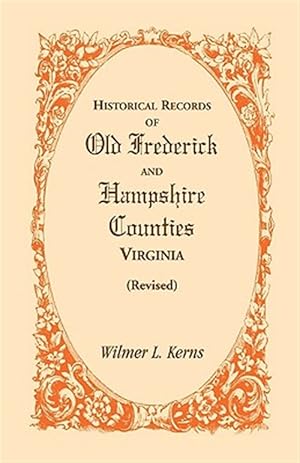 Seller image for Historical Records of Old Frederick & Hampshire Counties, Va. for sale by GreatBookPrices