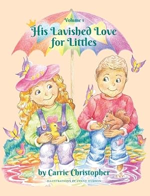 Seller image for His Lavished Love for Littles: Volume 1 (Hardback or Cased Book) for sale by BargainBookStores