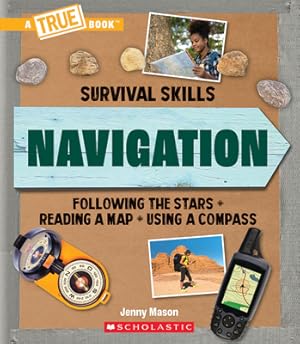 Seller image for Navigation (a True Book: Survival Skills) (Paperback or Softback) for sale by BargainBookStores