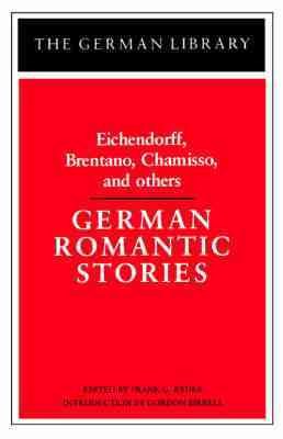 Seller image for German Romantic Stories : Eichendorff, Brentano, Chamisso, and Others for sale by GreatBookPrices