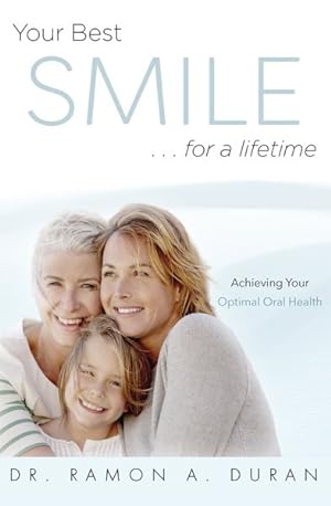 Immagine del venditore per Your Best Smile.for a Lifetime : Achieving Your Optimal Health venduto da GreatBookPrices