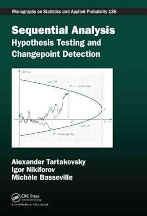 Bild des Verkufers fr Sequential Analysis : Hypothesis Testing and Changepoint Detection zum Verkauf von GreatBookPrices