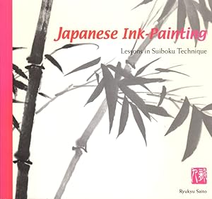Japanese Ink-Painting: Lessons in Suiboku Technique