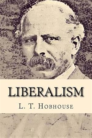 Image du vendeur pour Liberalism mis en vente par GreatBookPrices