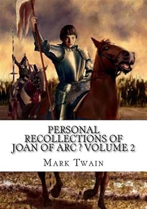 Seller image for Personal Recollections of Joan of Arc ? Volume 2 for sale by GreatBookPrices