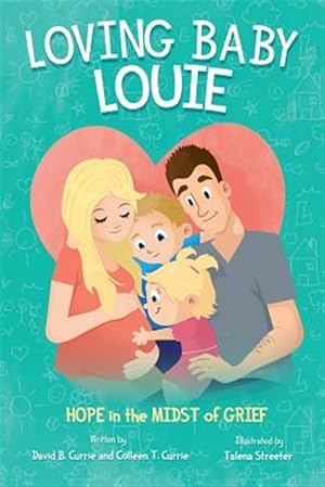 Imagen del vendedor de Loving Baby Louie: Hope in the Midst of Grief a la venta por GreatBookPrices