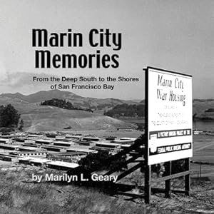 Image du vendeur pour Marin City Memories: From the Deep South to the Shores of San Francisco Bay (Paperback or Softback) mis en vente par BargainBookStores