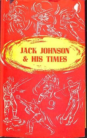 Image du vendeur pour Jack Johnson And His Times mis en vente par WeBuyBooks