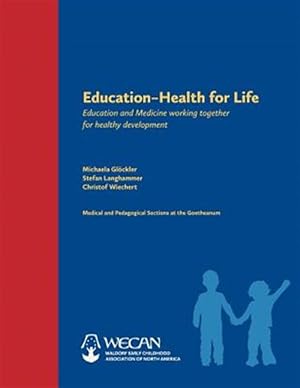 Seller image for Education -- Health for Life : Education and Medicine Working Together for Healthy Development for sale by GreatBookPrices