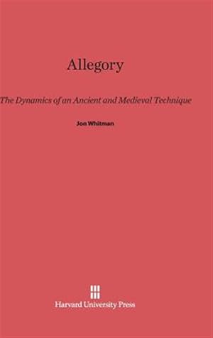 Imagen del vendedor de Allegory: The Dynamics of an Ancient and Medieval Technique a la venta por GreatBookPrices