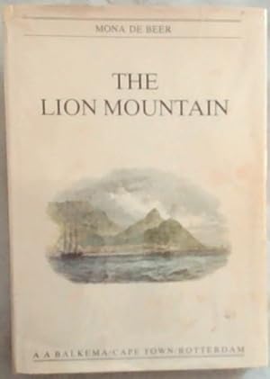 The Lion Mountain and the story of Bantry Bay, Clifton, and Camps Bay on the Atlantic Coast of th...