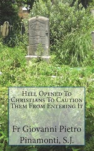 Seller image for Hell Opened to Christians to Caution Them from Entering It for sale by GreatBookPrices