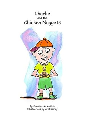 Seller image for Charlie and the Chicken Nuggets : A Children's Book for sale by GreatBookPrices