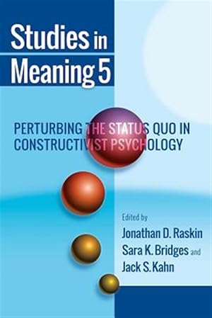 Image du vendeur pour Studies in Meaning: Perturbing the Status Quo in Constructivist Psychology mis en vente par GreatBookPrices